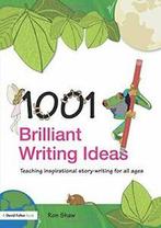 1001 Brilliant Writing Ideas: Teaching Inspirat, Shaw, Ron,,, Shaw, Ron, Zo goed als nieuw, Verzenden