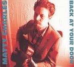 cd digi - Matty Charles - Back At Your Door, Verzenden, Zo goed als nieuw