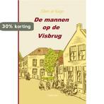 Mannen Op De Visbrug 9789071794117 A. de Kuijer, Boeken, Verzenden, Gelezen, A. de Kuijer