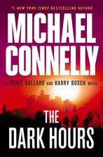 Rene Ballard and Harry Bosch Novel-The Dark Hours Connelly, Verzenden, Gelezen, Connelly