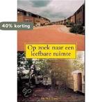 Op zoek naar een leefbare ruimte 9789055734436 W.J. Lamfers, Boeken, Verzenden, Gelezen, W.J. Lamfers