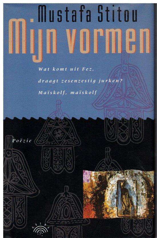 Mijn vormen 9789069742120 Mustafa Stitou, Boeken, Gedichten en Poëzie, Gelezen, Verzenden