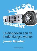 Turbomanagement 9789047008095 Jeroen Busscher, Boeken, Advies, Hulp en Training, Gelezen, Jeroen Busscher, Verzenden