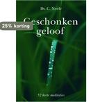 Geschonken geloof 9789087186050 Ds. C. Neele, Verzenden, Gelezen, Ds. C. Neele