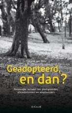 Geadopteerd, en dan? 9789077024416 Cornelie van Well, Verzenden, Zo goed als nieuw, Cornelie van Well