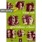 Naar een geweldloze school 9789040200595 J. Ruigrok, Verzenden, Gelezen, J. Ruigrok