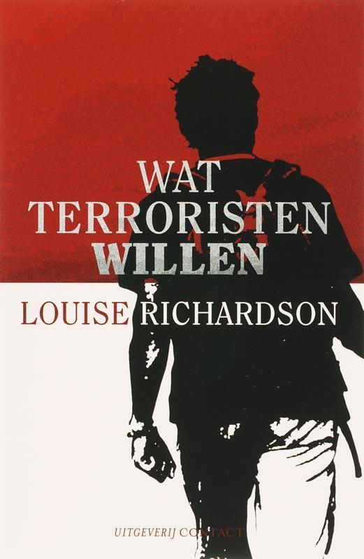Wat terroristen willen 9789025425449 L. Richardson, Boeken, Geschiedenis | Wereld, Gelezen, Verzenden