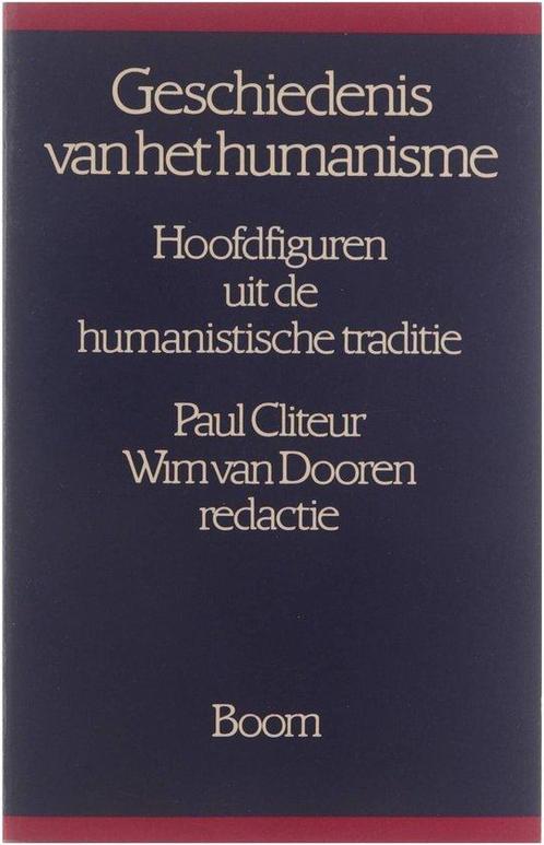 Geschiedenis van het humanisme : hoofdfiguren uit de, Boeken, Godsdienst en Theologie, Ophalen of Verzenden