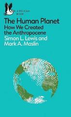 The Human Planet 9780241280881 Mark A. Maslin, Verzenden, Zo goed als nieuw, Mark A. Maslin