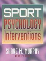 Sport psychology interventions by Shane M Murphy, Shane M. Murphy, Gelezen, Verzenden