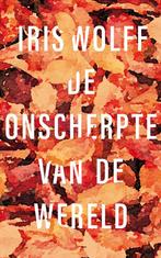 De onscherpte van de wereld 9789056726874 Iris Wolff, Verzenden, Zo goed als nieuw, Iris Wolff