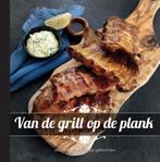 Van de grill op de plank 9789490561116, Boeken, Zo goed als nieuw