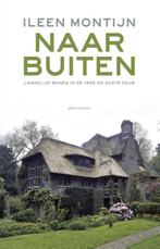 Naar buiten 9789045025032 Ileen Montijn, Verzenden, Zo goed als nieuw, Ileen Montijn