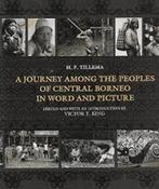 A Journey Among the Peoples of Central Borneo in Word and, Zo goed als nieuw, H.F. Tillema