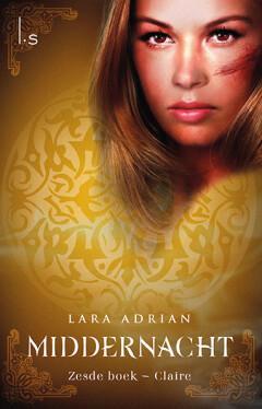 Claire / Middernacht / 6 9789024579921 Lara Adrian, Boeken, Fantasy, Gelezen, Verzenden