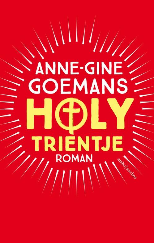 Holy Trientje (9789026334221, Anne-Gine Goemans), Boeken, Romans, Nieuw, Verzenden