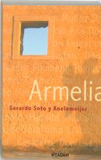 Armelia 9789046800768 G. Soto y Koelemeijer, Boeken, Verzenden, Gelezen, G. Soto y Koelemeijer