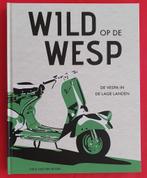 Wild op de Wesp de Vespa in de lage landen, Boeken, Motoren, Nieuw, Chris van den Boom, Verzenden, Merk of Model