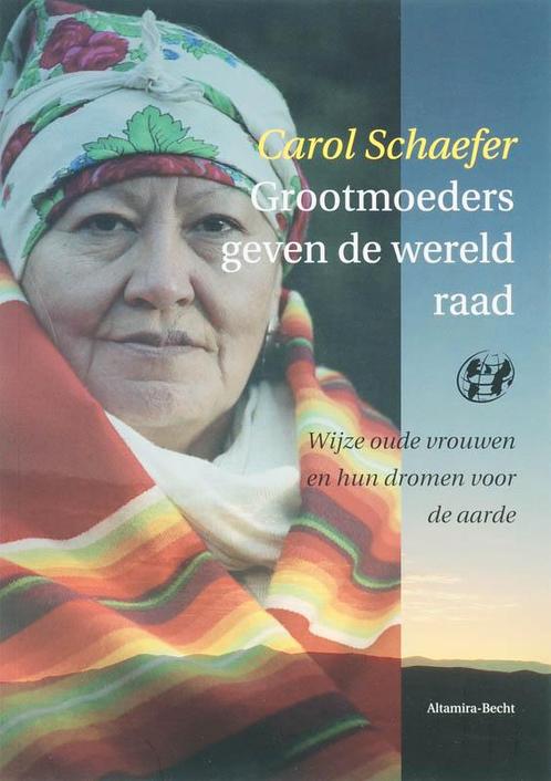 Grootmoeders geven de wereld raad 9789069637624 C. Schaefer, Boeken, Esoterie en Spiritualiteit, Zo goed als nieuw, Verzenden