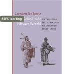 Geloof in de nieuwe wereld 9789043514958 Leendert Jan Joosse, Verzenden, Gelezen, Leendert Jan Joosse