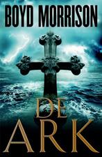 De ark 9789049500696 Boyd Morrison, Boeken, Detectives, Verzenden, Gelezen, Boyd Morrison