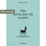 Mijn eerste jaar als moeder 9789000382828 Franke van Hoeven, Boeken, Verzenden, Zo goed als nieuw, Franke van Hoeven