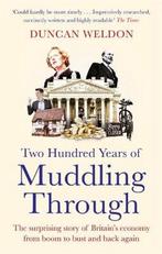 Two Hundred Years of Muddling Through 9780349144276, Verzenden, Gelezen, Duncan Weldon