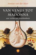 9789082031355 Van Venus tot Madonna Annine E. G. van der ..., Verzenden, Nieuw, Annine E. G. van der Meer