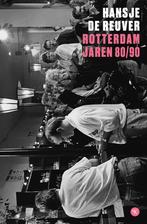 Rotterdam jaren 80/90 9789491835254, Boeken, Verzenden, Zo goed als nieuw