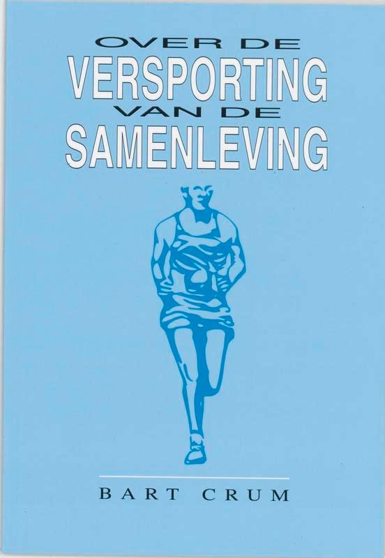 Over versporting van de samenleving 9789060763506 B. Crum, Boeken, Hobby en Vrije tijd, Zo goed als nieuw, Verzenden