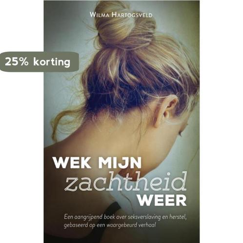 Wek mijn zachtheid weer 9789043526289 Wilma Hartogsveld, Boeken, Godsdienst en Theologie, Gelezen, Verzenden