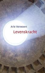 Levenskracht 9789492066350 Arie Verwoert, Boeken, Verzenden, Zo goed als nieuw, Arie Verwoert