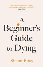 A Beginners Guide to Dying 9781800755031 Simon Boas, Verzenden, Zo goed als nieuw, Simon Boas
