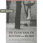 De Tuin van de Sultan van Rome 9789044606195, Verzenden, Gelezen, Louise O. Fresco