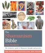 The Shamanism Bible - John Matthews - 9781841814322 - Paperb, Verzenden, Nieuw