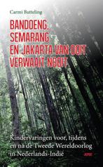 9789461538772 Bandoeng, Semarang en Jakarta van ooit verw..., Boeken, Verzenden, Zo goed als nieuw, Carmi Butteling