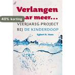 Verlangen naar meer 9789043526951 Egbert R. Veen, Boeken, Verzenden, Gelezen, Egbert R. Veen
