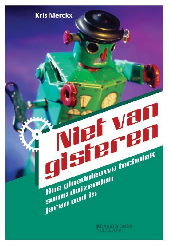 Niet van gisteren 9789058269393 Kris Merckx, Boeken, Geschiedenis | Wereld, Zo goed als nieuw, Verzenden