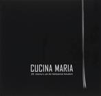 Cucina Maria 9789081156318 M.C.A. Coumans-Hermens, Boeken, Verzenden, Gelezen, M.C.A. Coumans-Hermens