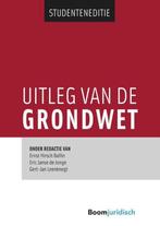 9789462907324 Uitleg van de Grondwet | Tweedehands, Verzenden, Zo goed als nieuw, Ernst Hirsch Ballin