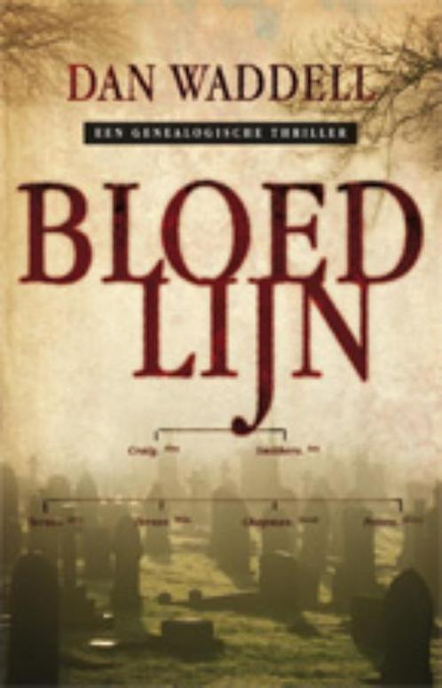 Bloedlijn 9789024525614 Dan Waddell, Boeken, Detectives, Gelezen, Verzenden