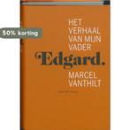 Edgard 9789085421481 Marcel Vanthilt, Verzenden, Gelezen, Marcel Vanthilt