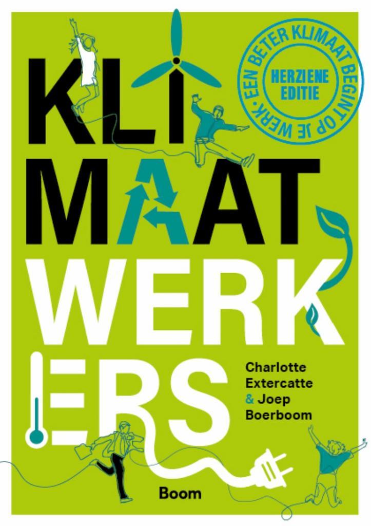 Klimaatwerkers 9789024462735 Charlotte Extercatte, Boeken, Economie, Management en Marketing, Zo goed als nieuw, Verzenden