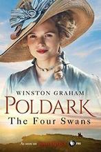 The Four Swans: A Novel of Cornwall, 1795-1797 (Poldark).by, Boeken, Winston Graham, Zo goed als nieuw, Verzenden