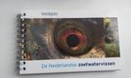 De Nederlandse zoetwatervissen ( Veldgids ) 9789081029520, Boeken, Verzenden, Gelezen
