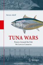Tuna Wars: Powers Around the Fish We Love to Conserve, Verzenden, Zo goed als nieuw, Steven Adolf