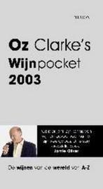 Oz Clarkes Wijnpocket 2003 9789043904285 Oz Clarke, Boeken, Gelezen, Oz Clarke, Verzenden