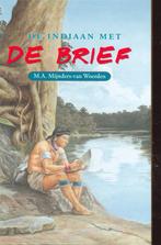 INDIAAN MET DE BRIEF, DE 9789033121609, Verzenden, Gelezen, M.A. Mijnders-van Woerden