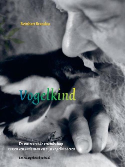 Vogelkind 9789078612070 [{:name=>Reinhart Brandau, Boeken, Hobby en Vrije tijd, Gelezen, Verzenden