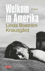 Welkom in Amerika (9789044539127, Linda Boström Knausgård), Boeken, Verzenden, Nieuw